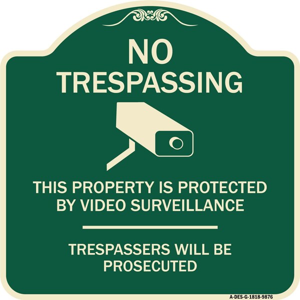 Designer Series-This Property Is Protected By Video Surveillance, 18" H, G-1818-9876